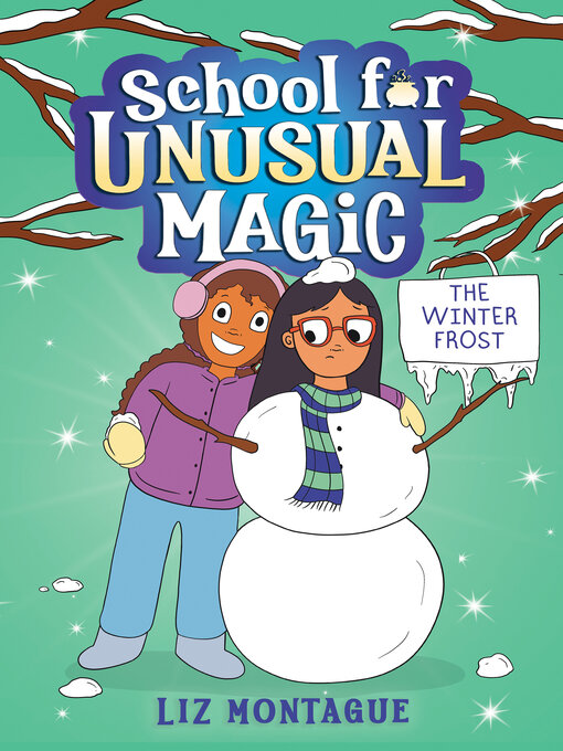 Title details for The Winter Frost (School for Unusual Magic #2) by Liz Montague - Available